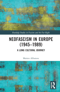 Neofascism in Europe (1945-1989): A Long Cultural Journey