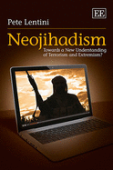 Neojihadism: Towards a New Understanding of Terrorism and Extremism?