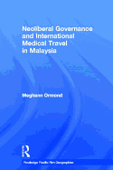 Neoliberal Governance and International Medical Travel in Malaysia