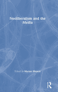 Neoliberalism and the Media