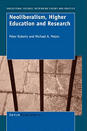 Neoliberalism, Higher Education and Research