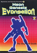 Neon Genesis Evangelion: The Unofficial Guide