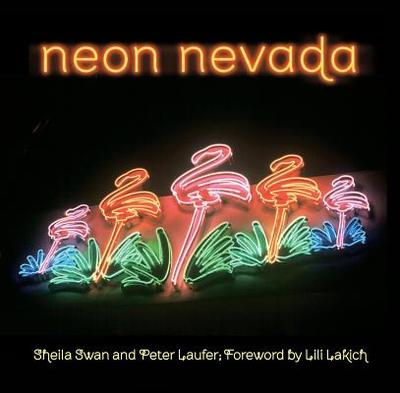 Neon Nevada - Laufer, Peter, and Laufer, Sheila Swan