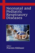 Neonatal and Pediatric Respiratory Diseases