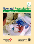 Neonatal Resuscitation: Nrp Slide Presentation Kit