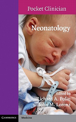 Neonatology - Polin, Richard A. (Editor), and Lorenz, John M. (Editor)