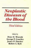 Neoplastic Diseases of the Blood - Wiernik, Peter H, MD, and Canellos, George P, MD, Frcp, and Dutcher, Janice P, MD