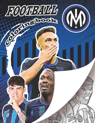 Nerazzurri Football Madness Coloring Book: Ultimate Inter soccer coloring book for all you football fans, for young adults and kids - Books, Football Coloring