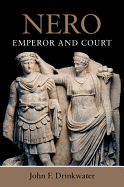 Nero: Emperor and Court