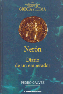 Neron - Diario de Un Emperador - Galvez, Pedro