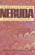 Neruda: An Intimate Biography