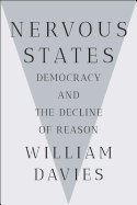 Nervous States: Democracy and the Decline of Reason