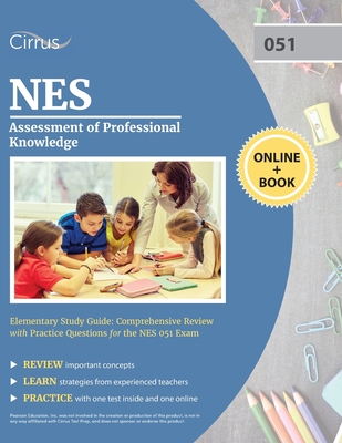 NES Assessment of Professional Knowledge Elementary Study Guide: Comprehensive Review with Practice Questions for the NES 051 Exam - Cox