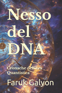 Nesso del DNA: Cronache dell'Era Quantistica