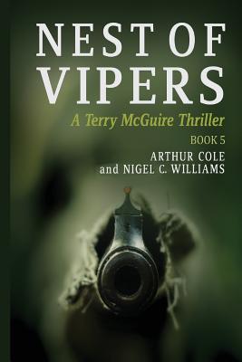 Nest of Vipers: Book 5 in the Terry McGuire Series of Thrillers - Cole, Arthur, and Williams, Nigel C