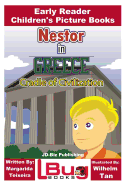 Nestor in Greece - Cradle of Civilization - Early Reader - Children's Picture Books