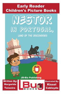 Nestor in Portugal, land of the Discoveries - Early Reader - Children's Picture Books - Davidson, John, and Mendon Cottage Books (Editor)