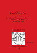 Nestor's Wine Cups: Investigating Ceramic Manufacture and Exchange in a Late Bronze Age "Mycenaean" State