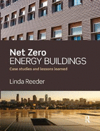 Net Zero Energy Buildings: Case Studies and Lessons Learned