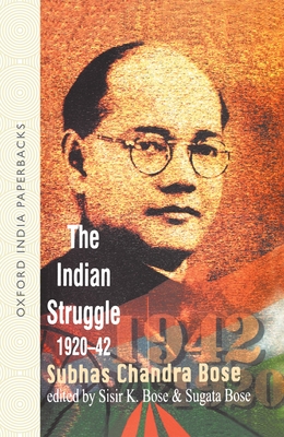 Netaji: Collected Works: Volume 2: The Indian Struggle, 1920-1942 - Bose, Subhas Chandra, and Bose, Sisir Kumar (Editor), and Bose, Sugata (Editor)