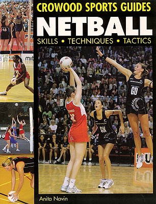 Netball: Skills. Techniques. Tactics - Navin, Anita