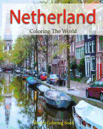 Netherland Coloring the World: Sketch Coloring Book
