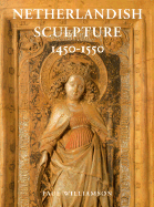 Netherlandish Sculpture 1450-1550