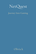 NetQuest: Journey Into Gaming