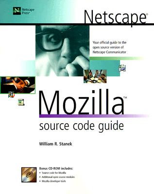 Netscape Mozilla Source Code Guide - Stanek, William R