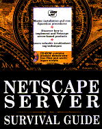 Netscape Server Survival Guide: With CDROM