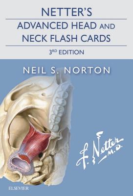 Netter's Advanced Head and Neck Flash Cards - Norton, Neil S, PhD