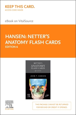 Netter's Anatomy Flash Cards - Elsevier E-Book on Vitalsource (Retail Access Card) - Hansen, John T, PhD
