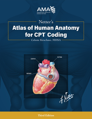 Netter's Atlas of Human Anatomy for CPT Coding, Third Edition - Kirschner, Celeste G