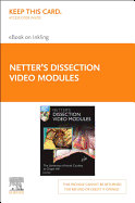 Netter's Dissection Video Modules (Retail Access Card): Companion to Atlas of Human Anatomy