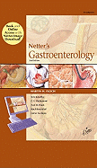 Netter's Gastroenterology Book and Online Access at Www.Netterreference.com: Netter's Gastroenterology Book and Online Access at Www.Netterreference.com