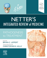 Netter's Integrated Review of Medicine: Pathogenesis to Treatment