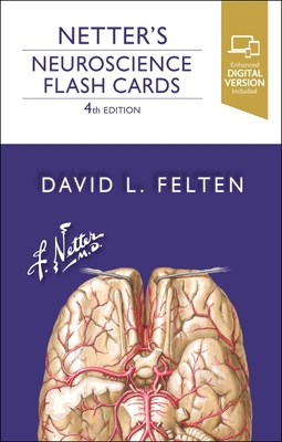 Netter's Neuroscience Flash Cards - Felten, David L, MD, PhD