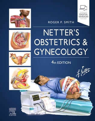 Netter's Obstetrics and Gynecology - Smith, Roger P, MD