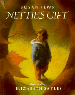 Nettie's Gift Rnf - Tews, Susan