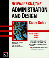 NetWare 5 CNA(SM)/CNE: Administration and Design Study Guide - Chellis, James, and Hales, John, and Reyes, Nestor
