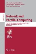 Network and Parallel Computing: 16th Ifip Wg 10.3 International Conference, Npc 2019, Hohhot, China, August 23-24, 2019, Proceedings