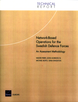 Network-Based Operations for the Swedish Defence Forces: An Assessment Methodology - Egel, Daniel L