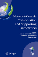 Network-Centric Collaboration and Supporting Frameworks: Ifip Tc 5 Wg 5.5, Seventh Ifip Working Conference on Virtual Enterprises, 25-27 September 2006, Helsinki, Finland