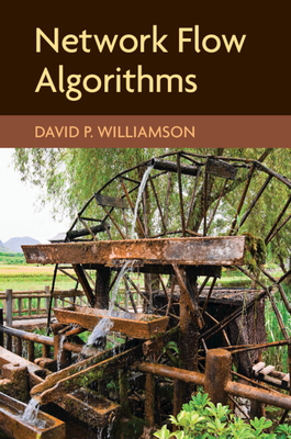 Network Flow Algorithms - Williamson, David P