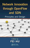 Network Innovation Through Openflow and Sdn: Principles and Design