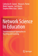 Network Science in Education: Transformational Approaches in Teaching and Learning