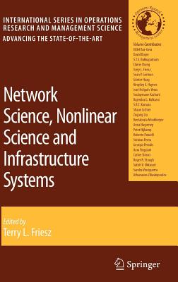 Network Science, Nonlinear Science and Infrastructure Systems - Friesz, Terry L (Editor)