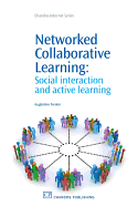 Networked Collaborative Learning: Social Interaction and Active Learning