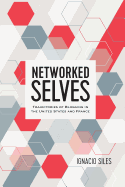Networked Selves: Trajectories of Blogging in the United States and France