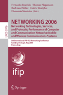Networking 2006. Networking Technologies, Services, Protocols; Performance of Computer and Communication Networks; Mobile and Wireless Communications Systems: 5th International Ifip-Tc6 Networking Conference, Coimbra, Portugal, May 15-19, 2006...